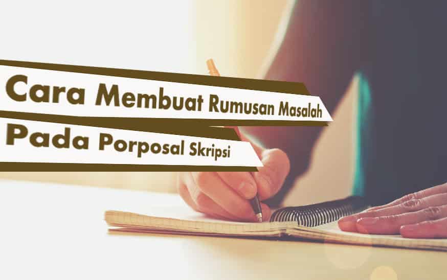 7+ Contoh Rumusan Masalah Makalah, Proposal, Skripsi, Penelitian