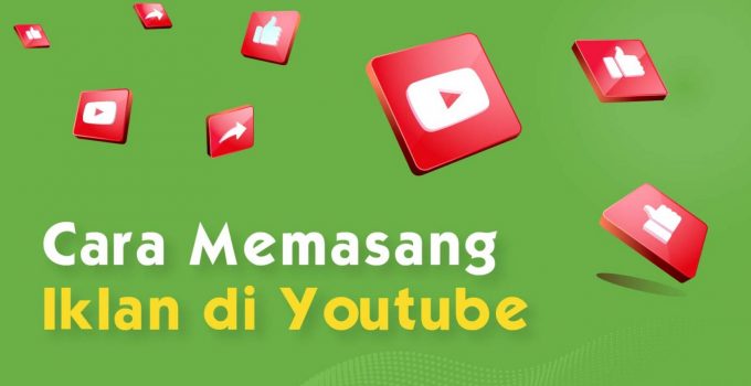 11 Cara Pasang Iklan Di Youtube Yang Benar Agar Tepat Sasaran
